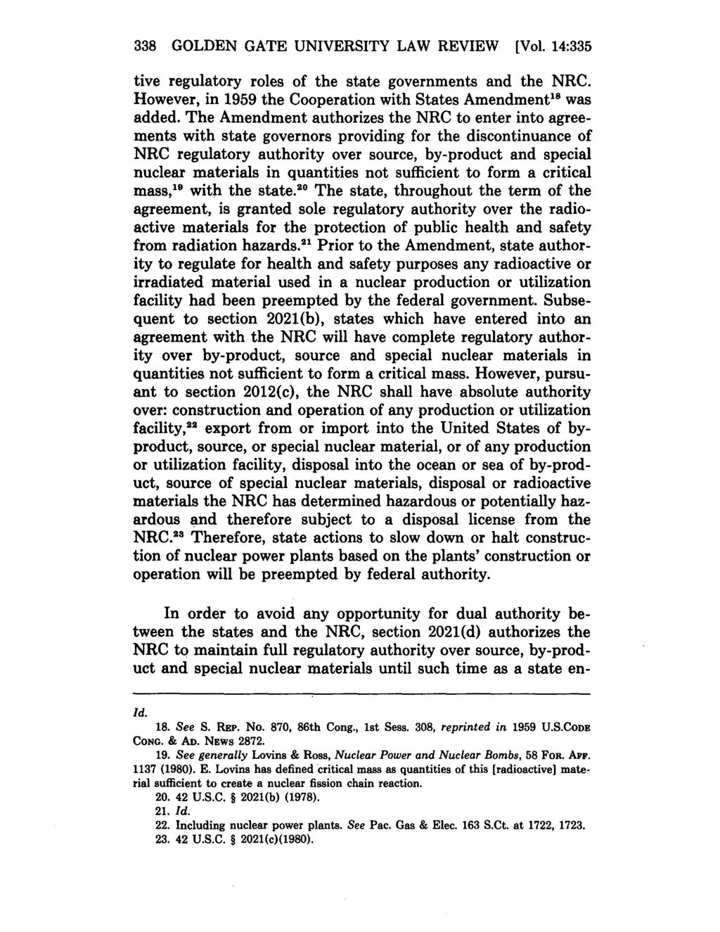 Golden Gate University Law Review, Vol. 14, Iss. 2 [1984], Art. 5 338 GOLDEN GATE UNIVERSITY LAW REVIEW [Vol. 14:335 tive regulatory roles of the state governments and the NRC.
