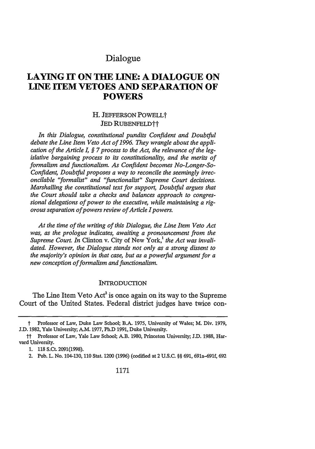 Dialogue LAYING IT ON THE LINE: A DIALOGUE ON LINE ITEM VETOES AND SEPARATION OF POWERS H.