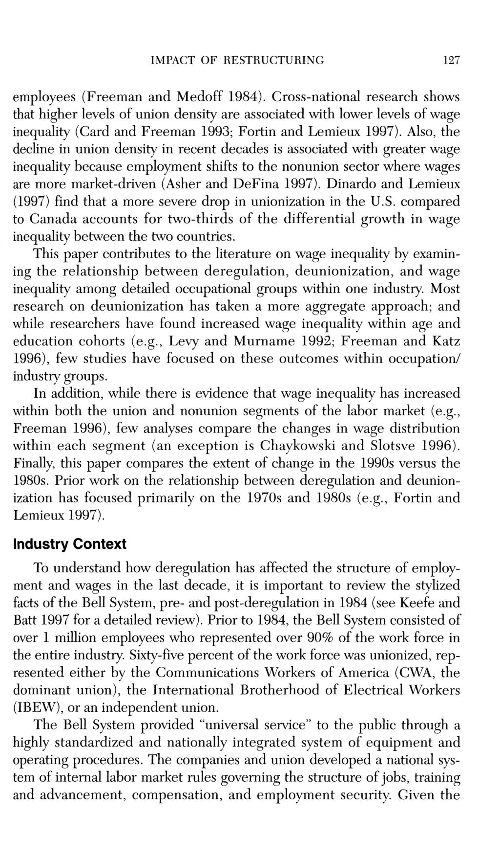 IMPACT OF RESTRUCTURING 127 employees (Freeman and Medoff 1984).