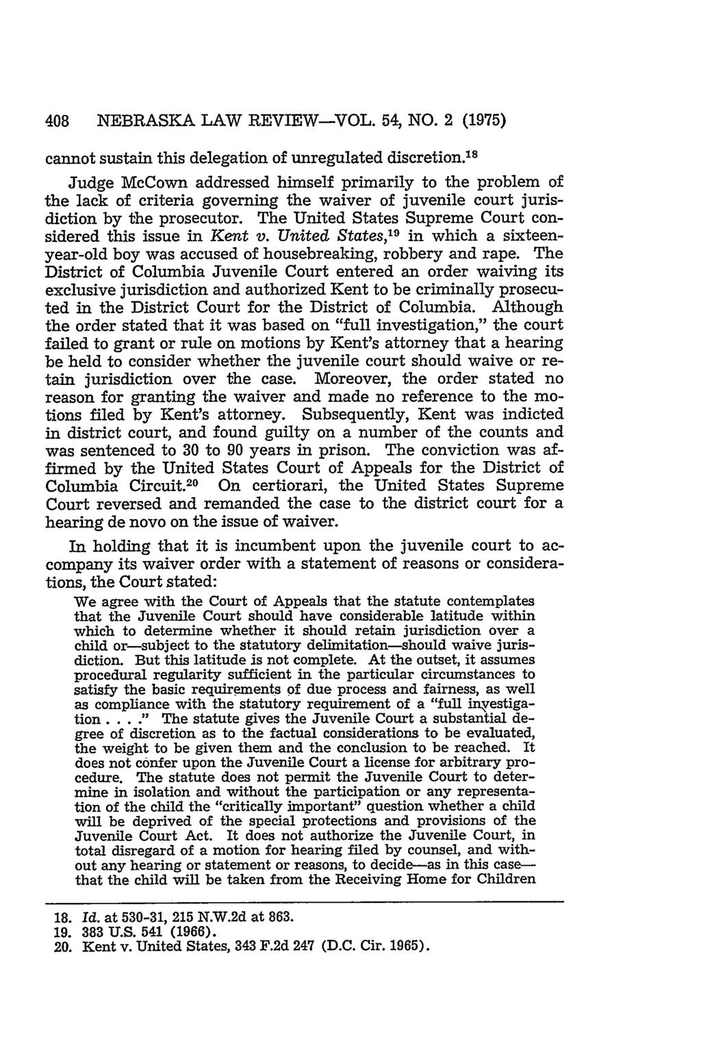 408 NEBRASKA LAW REVIEW-VOL. 54, NO. 2 (1975) cannot sustain this delegation of unregulated discretion.