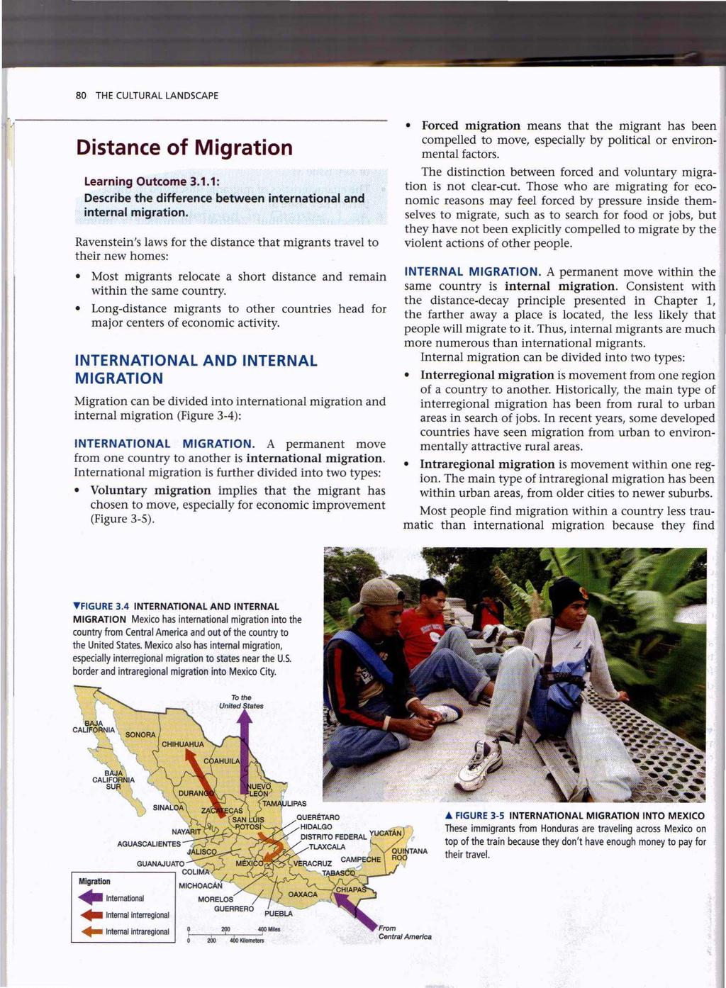 80 THE CULTURAL LANDSCAPE Distance of Migration Learning Outcome 3.1.1: Describe the difference between international and internal migration.