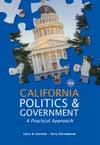 CALIFORNIA POLITICS AND GOVERNMENT, 12E A Practical Approach Larry N.