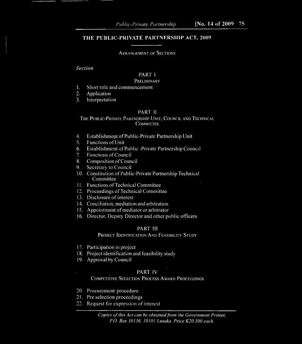 Public-Private Partnership No. 14 of 2009 75 THE PUBLIC-PRIVATE PARTNERSHIP ACT, 2009 ARRANGEMENT OF SECTIONS Section PARI I PRELIMINARY 1. Short title and commencement 2. Application 3.