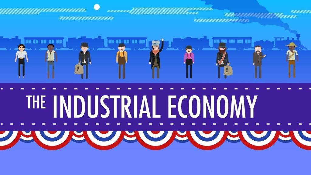 For Review, watch: The Industrial Economy: Crash Course US History #23