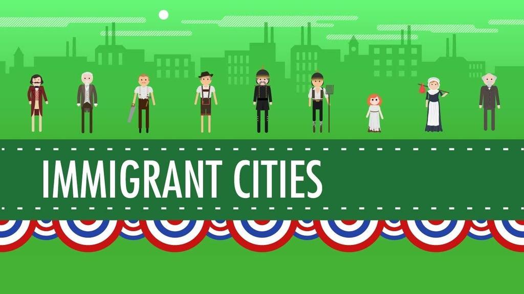For More Review, Watch: Growth, Cities, and Immigration: Crash Course US History