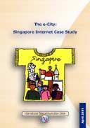 The e-city: Singapore First study completed Model for other countries Universal access: All telephone subscribers (almost all households) have free Internet access (only pay telephone usage charge)