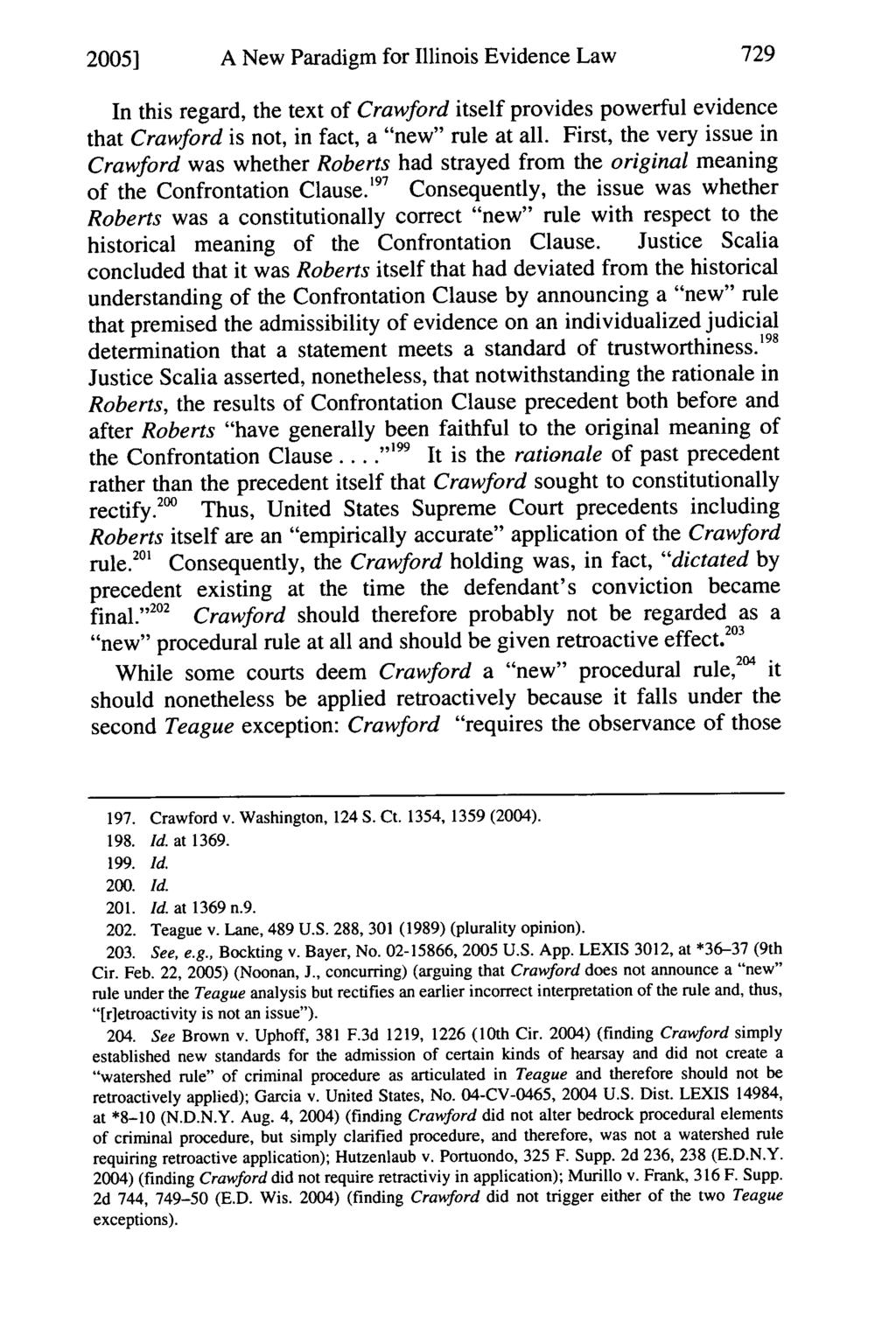 20051 A New Paradigm for Illinois Evidence Law 729 In this regard, the text of Crawford itself provides powerful evidence that Crawford is not, in fact, a "new" rule at all.