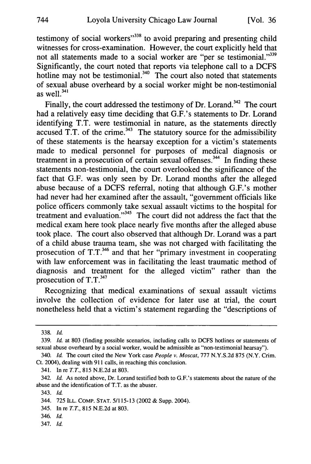 Loyola University Chicago Law Journal [Vol. 36 testimony of social workers ' 3 8 to avoid preparing and presenting child witnesses for cross-examination.