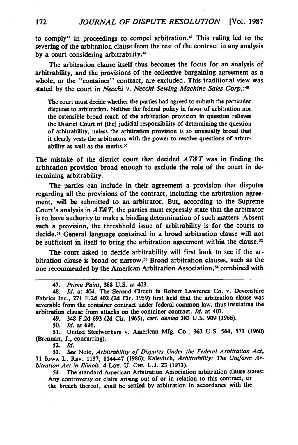 Journal of Dispute Resolution, Vol. 1987, Iss. [1987], Art. 13 172 JOURNAL OF DISPUTE RESOLUTION [Vol. 1987 to comply" in proceedings to compel arbitration.