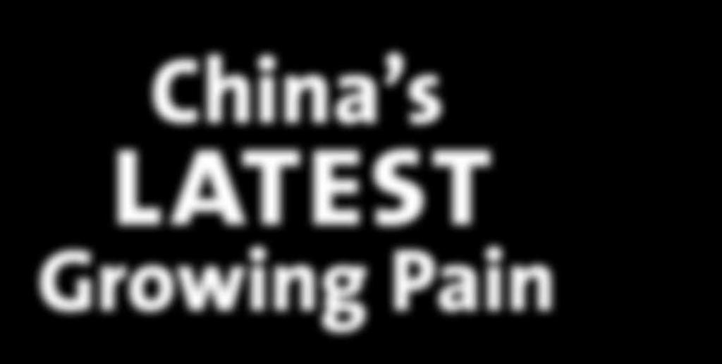 tk China s latest Growing Pain by yichuan wang It s hardly news that, apart from the very occasional stumble, the Chinese economy has