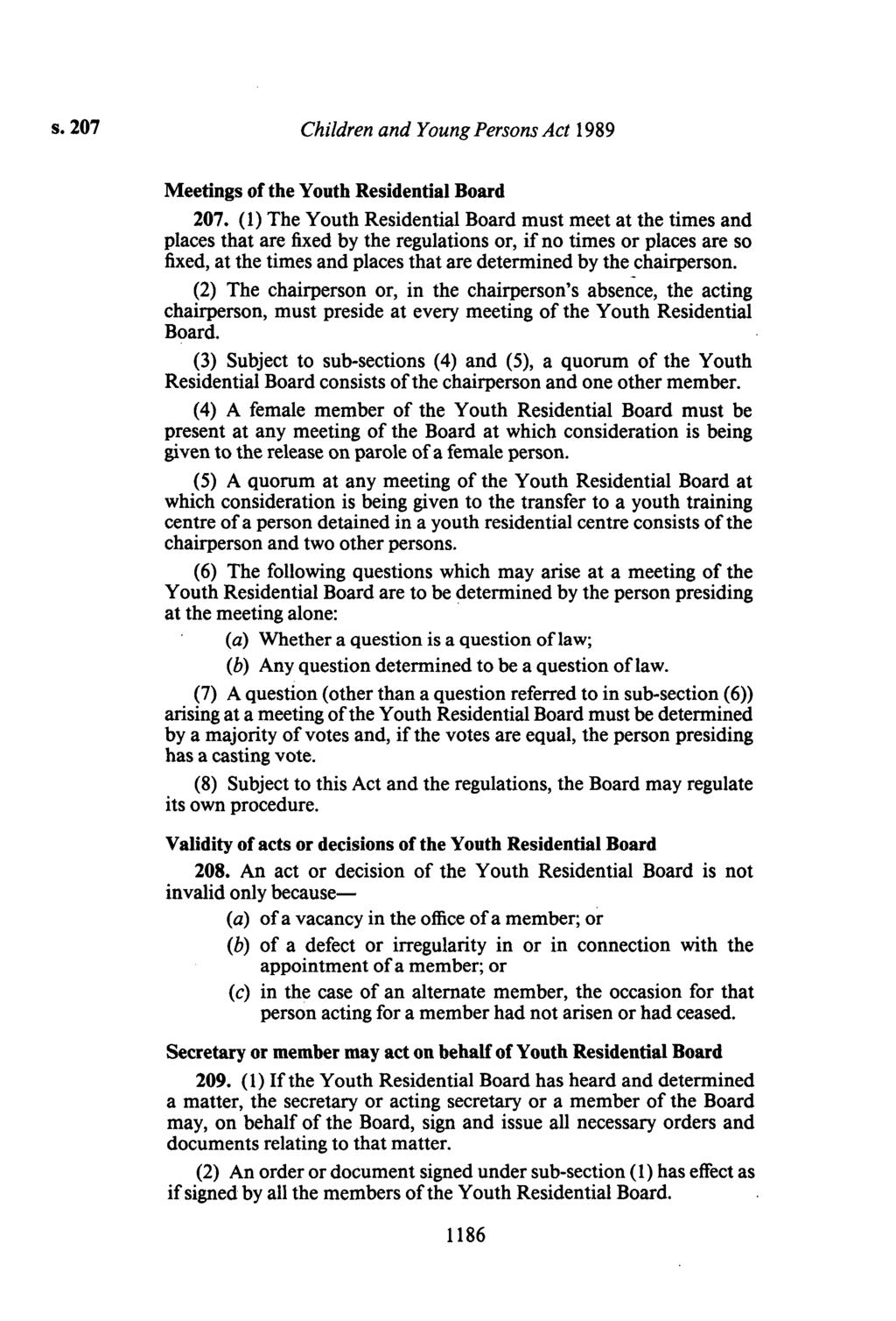 s. 207 Children and Young Persons Act 1989 Meetings of the Youth Residential Board 207.
