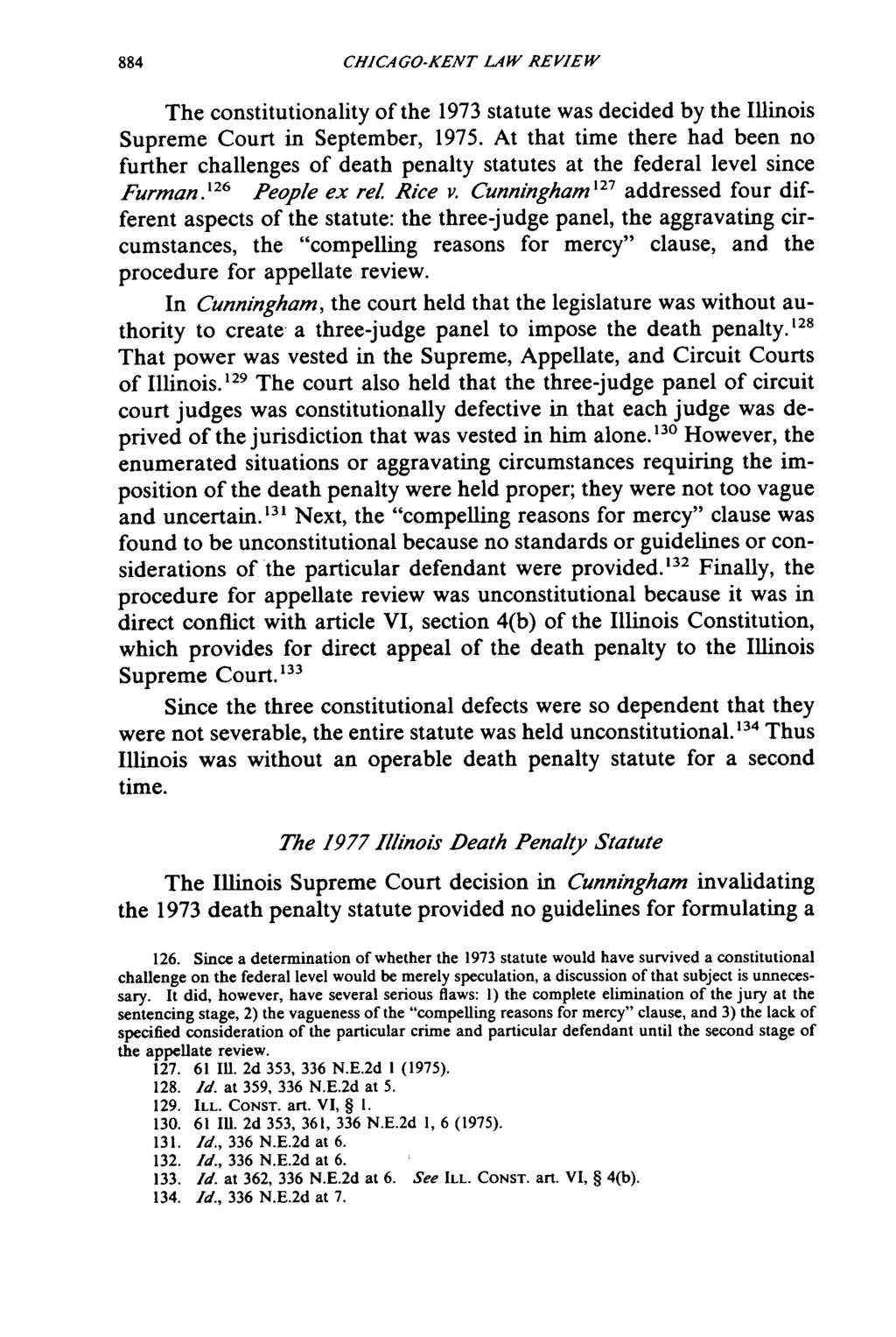 CHICAGO-KENT LAW REVIEW The constitutionality of the 1973 statute was decided by the Illinois Supreme Court in September, 1975.