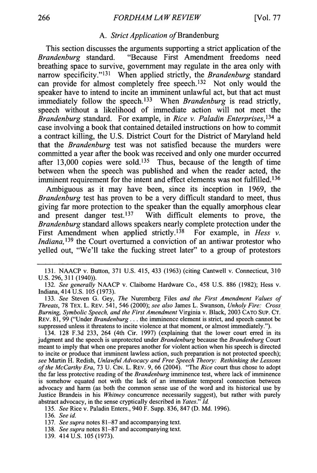 FORDHAM LA W REVIEW [Vol. 77 A. Strict Application of Brandenburg This section discusses the arguments supporting a strict application of the Brandenburg standard.