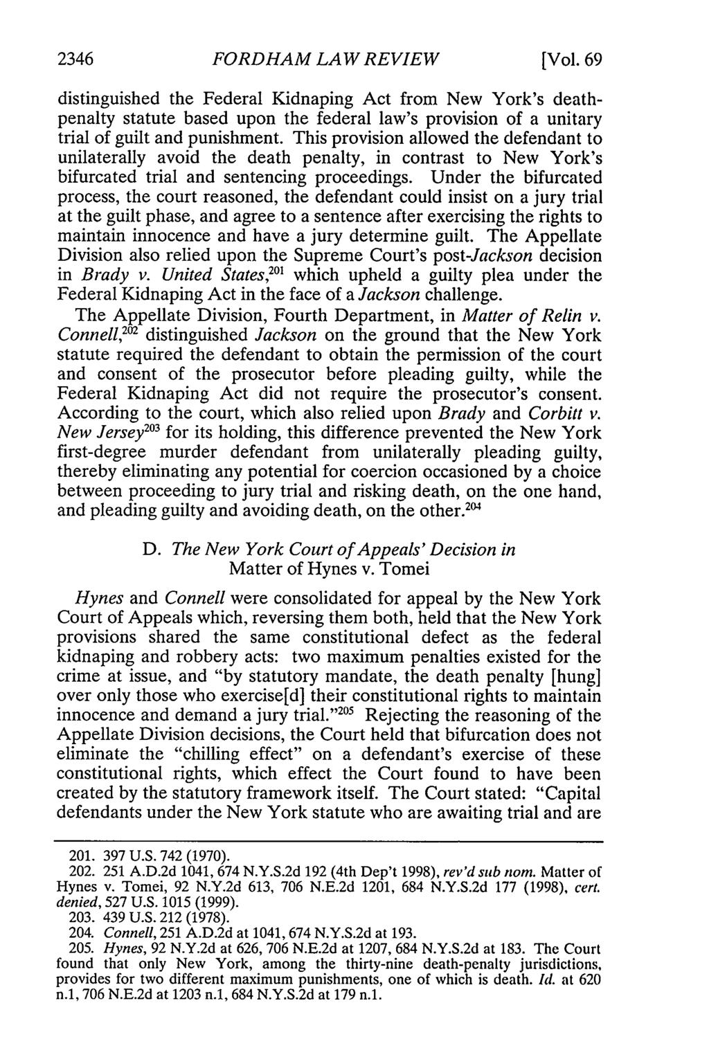 2346 FORDHAM LAW REVIEW [Vol. 69 distinguished the Federal Kidnaping Act from New York's deathpenalty statute based upon the federal law's provision of a unitary trial of guilt and punishment.
