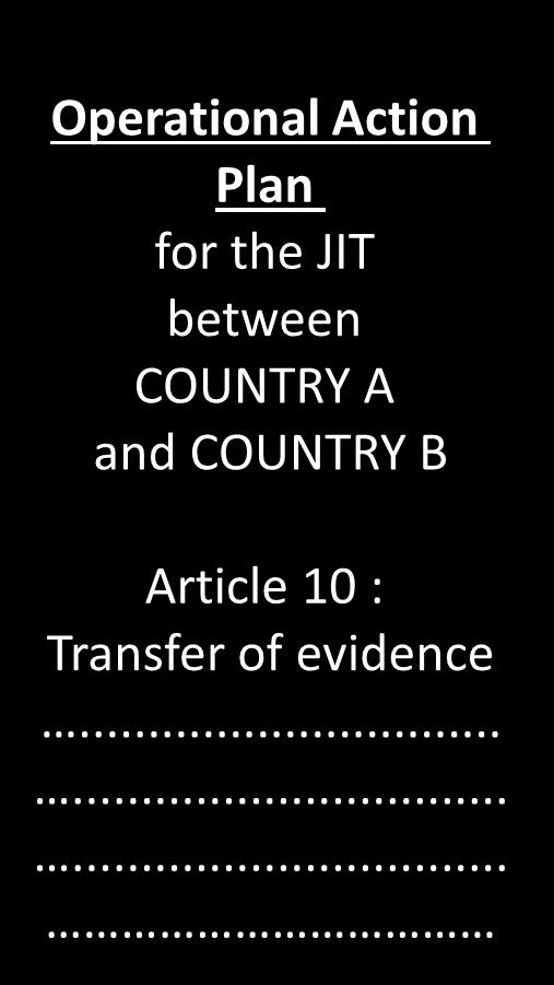 and COUNTRY B Article 1 : Transfer of evidence.