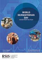 RSIS, on 5 10 August World Humanitarian Day: Voices from the Field Report of a public panel discussion and exhibition organised by The Humanitarian Assistance and Disaster Relief (HADR) Programme,