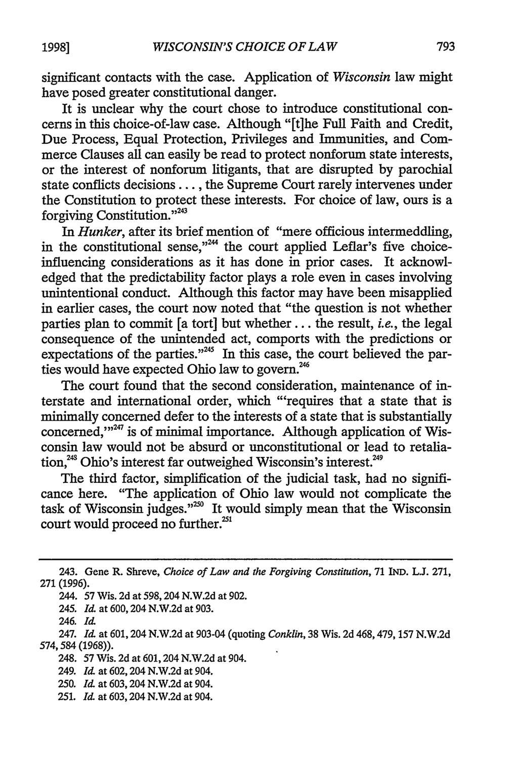 1998] WISCONSIN'S CHOICE OF LAW significant contacts with the case. Application of Wisconsin law might have posed greater constitutional danger.