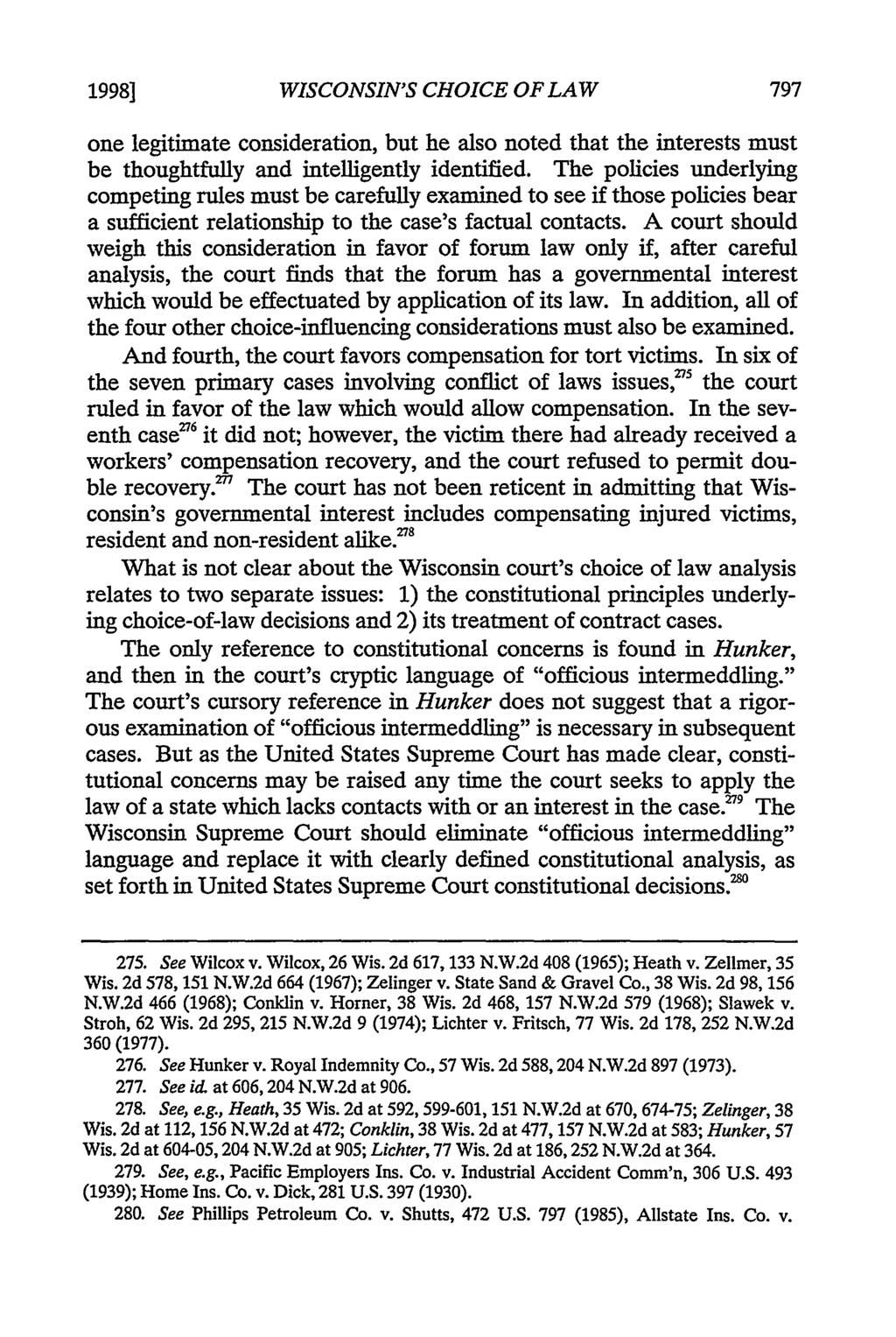 1998] WISCONSIN'S CHOICE OF LAW one legitimate consideration, but he also noted that the interests must be thoughtfully and intelligently identified.