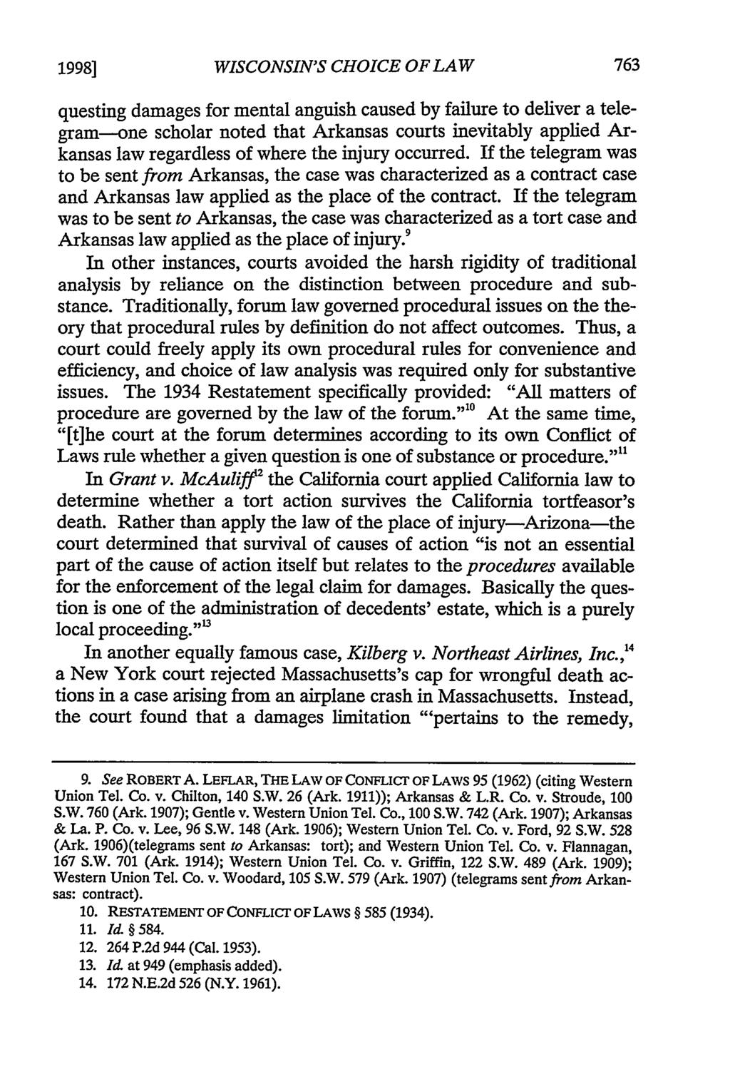 1998] WISCONSIN'S CHOICE OF LAW questing damages for mental anguish caused by failure to deliver a telegram-one scholar noted that Arkansas courts inevitably applied Arkansas law regardless of where