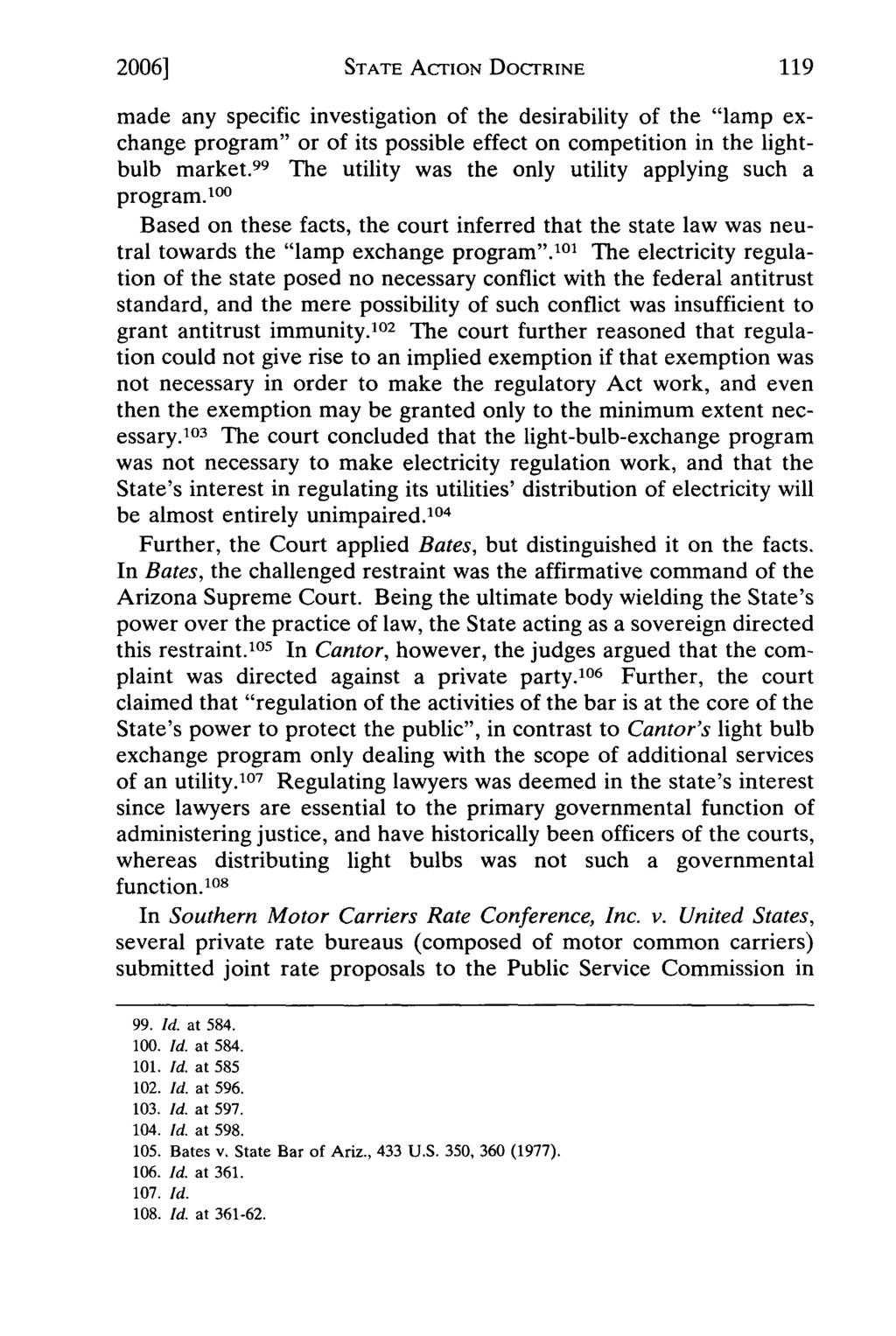 2006] STATE ACTION DOCTRINE made any specific investigation of the desirability of the "lamp exchange program" or of its possible effect on competition in the lightbulb market.