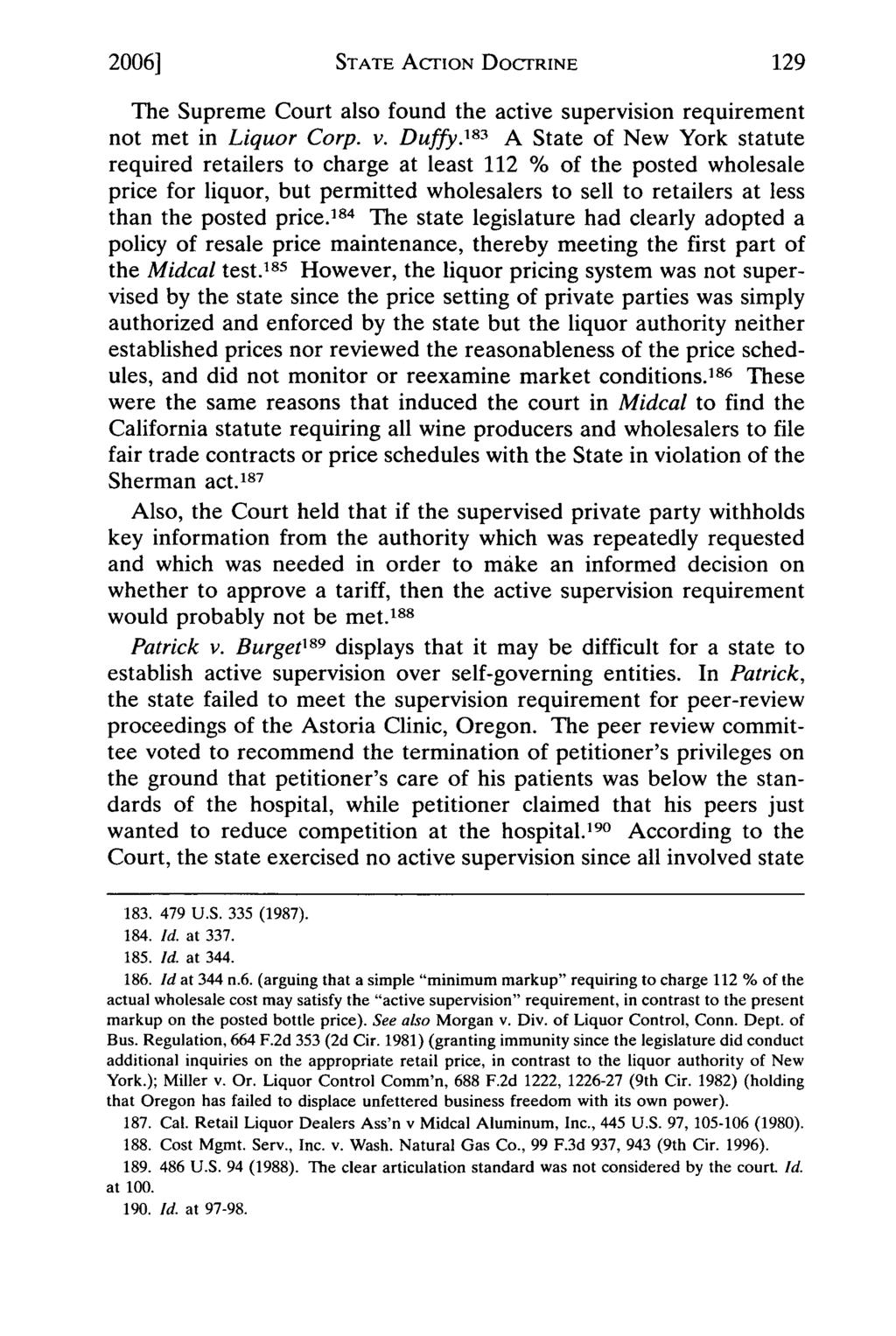 2006] STATE ACTION DOCTRINE The Supreme Court also found the active supervision requirement not met in Liquor Corp. v. Duffy.