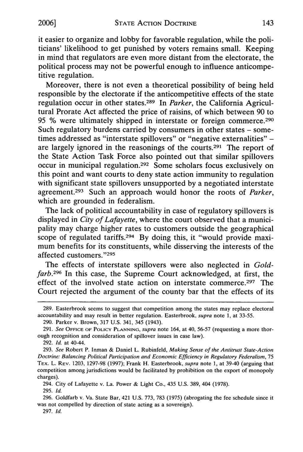 2006] STATE ACTION DOCTRINE it easier to organize and lobby for favorable regulation, while the politicians' likelihood to get punished by voters remains small.