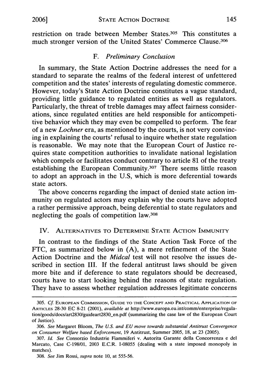 2006] STATE ACTION DOCTRINE restriction on trade between Member States. 30 5 This constitutes a much stronger version of the United States' Commerce Clause. 30 6 F.