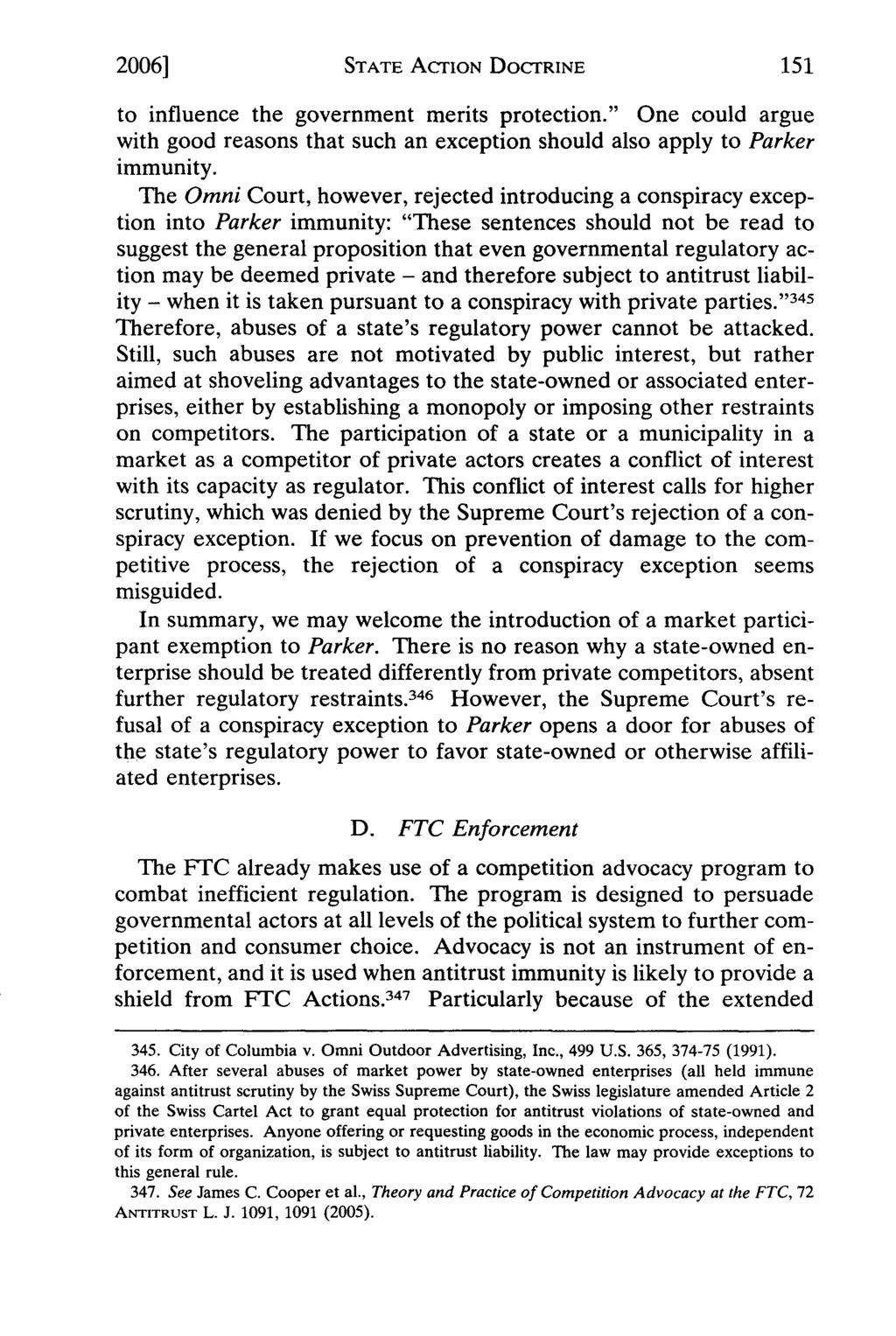 2006] STATE ACTION DOCTRINE to influence the government merits protection." One could argue with good reasons that such an exception should also apply to Parker immunity.