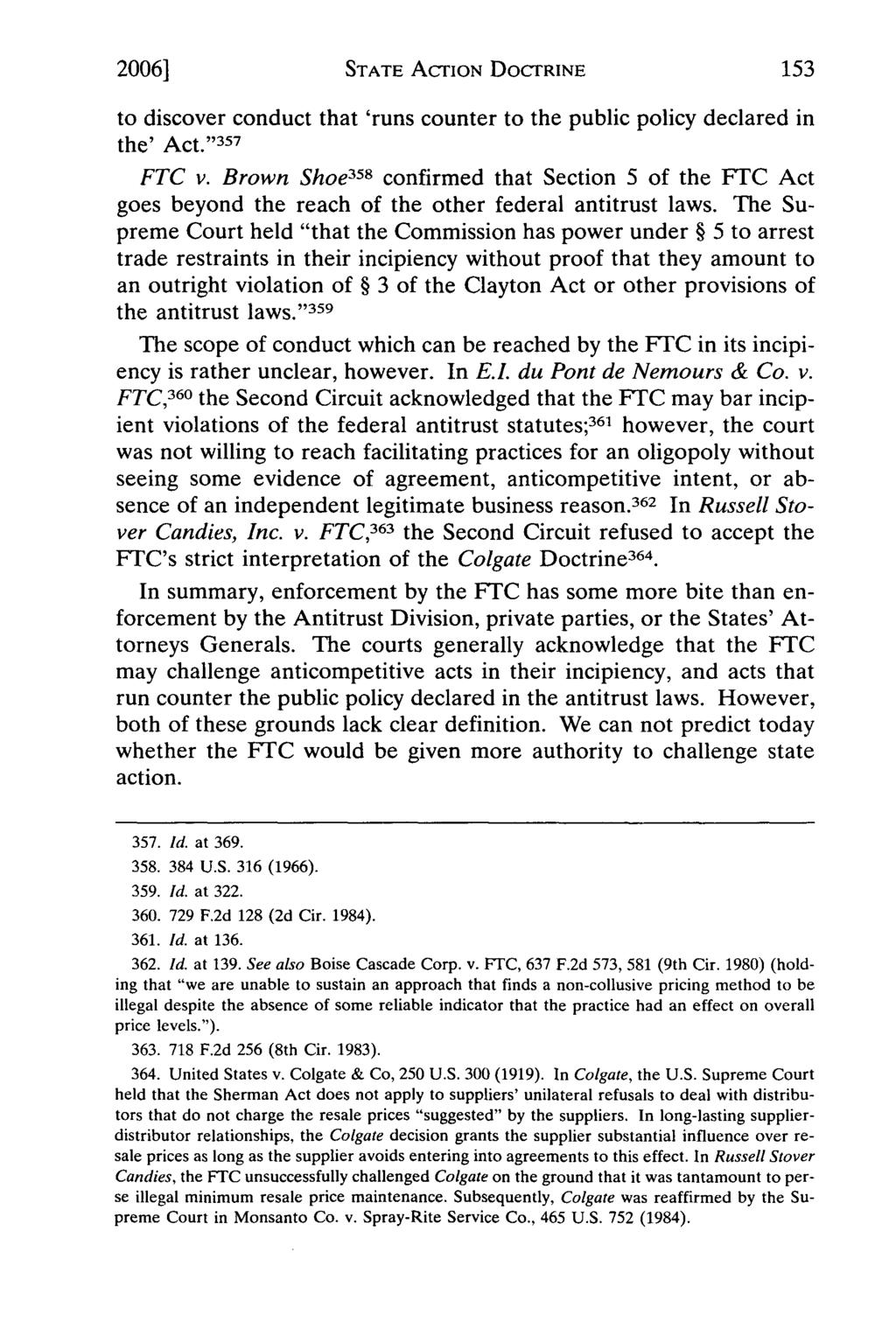 20061 STATE ACTION DOCTRINE to discover conduct that 'runs counter to the public policy declared in the' Act. '357 FTC v.