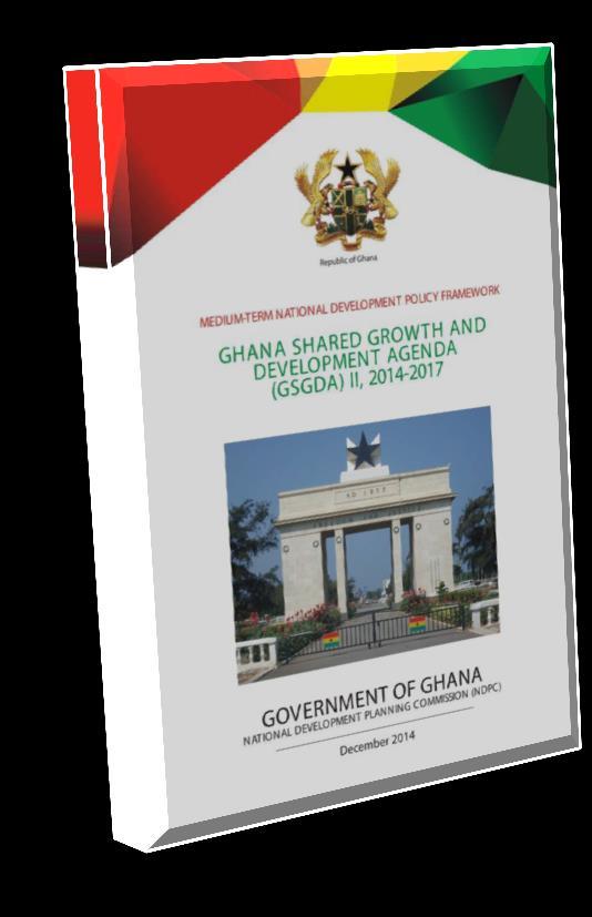 actions At time of adoption of these Agendas, Ghana was implementing its national development medium term policy framework, the Ghana