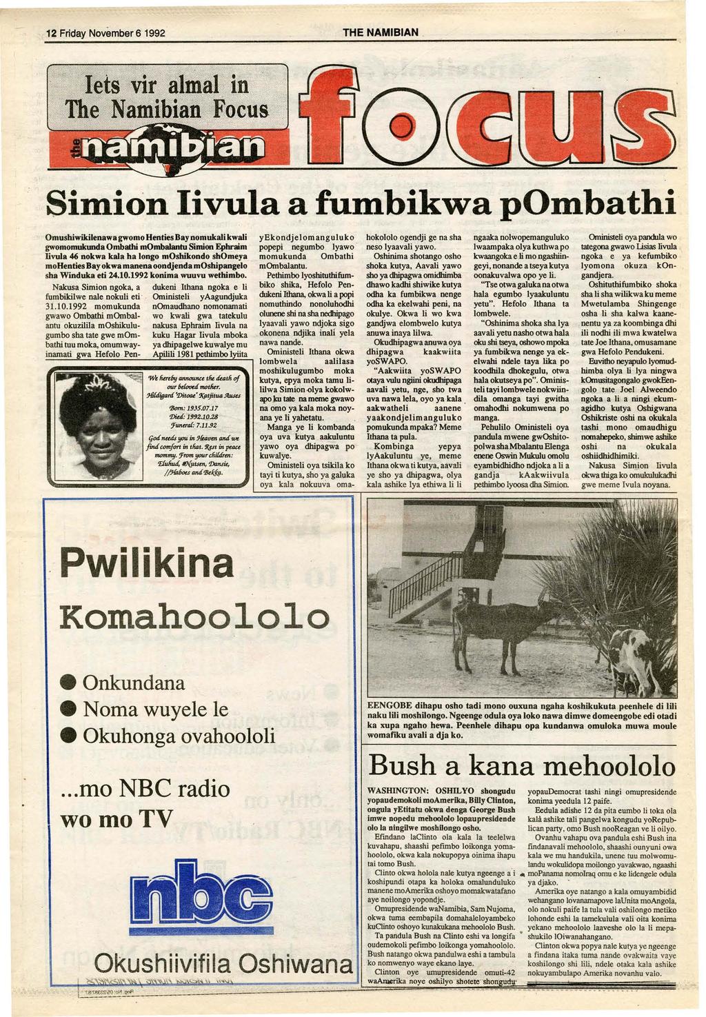 12 Friday November 6 1992 THE NAMIBIAN _ Simion Iivula a fumbikwa pombathi Omushiwikilenawa gwomo Henties Bay nomukali kwali gwomomukunda Ombathi mombalantu Simion Ephraim Iivula 46 nokwa kala ha