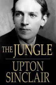 Upton Sinclair: The Jungle His description of diseased, rotten, and contaminated meat shocked the public and led to new federal food safety laws.