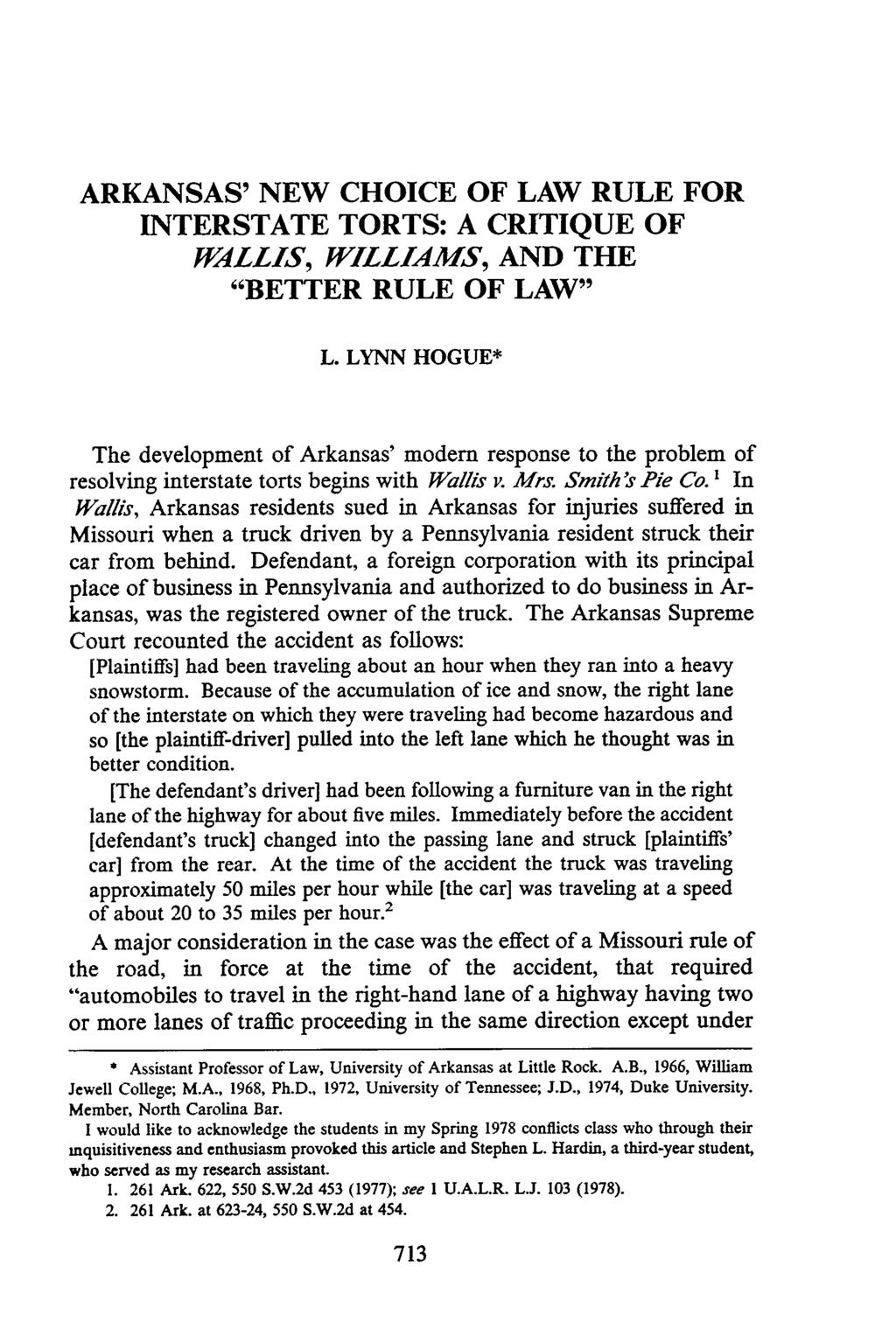 ARKANSAS' NEW CHOICE OF LAW RULE FOR INTERSTATE TORTS: A CRITIQUE OF W4LLIS, WILLIAMS, AND THE "BETTER RULE OF LAW" L.