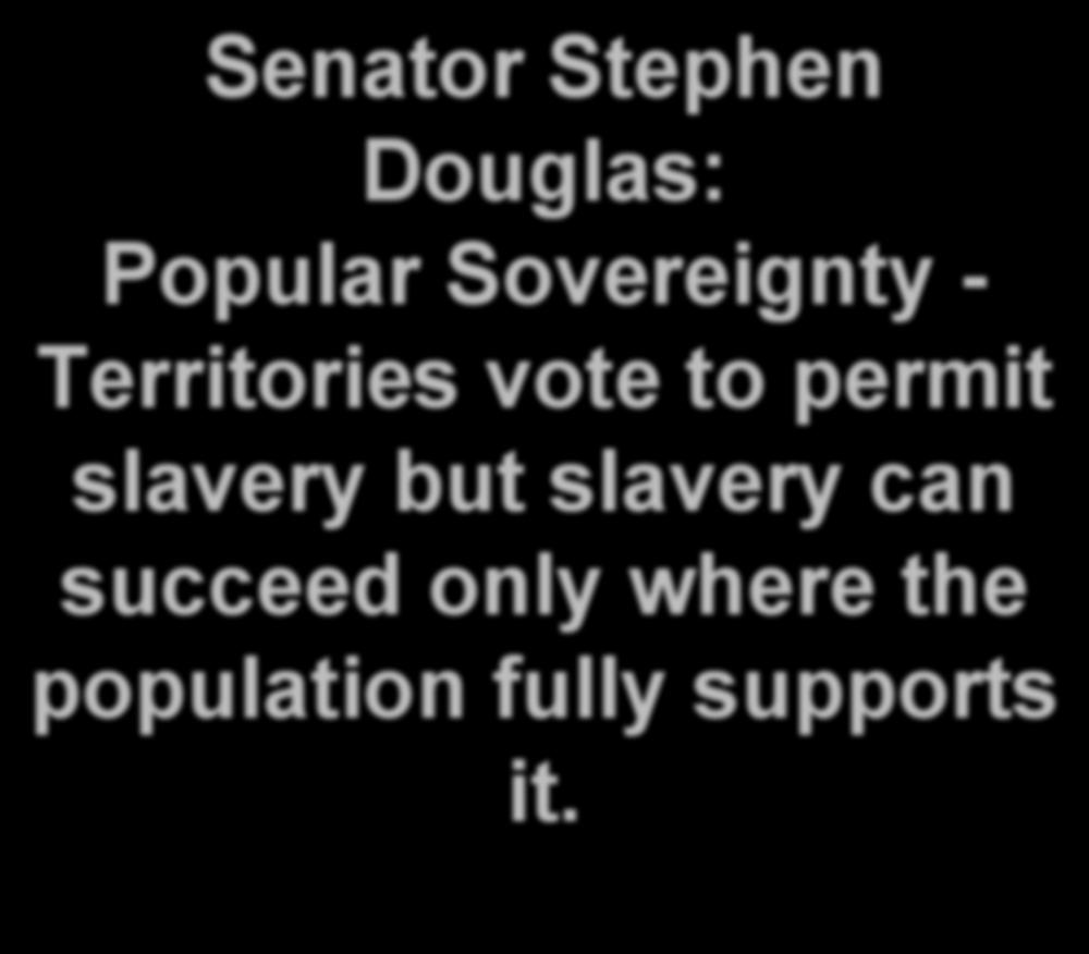 Senator Stephen Douglas: Popular