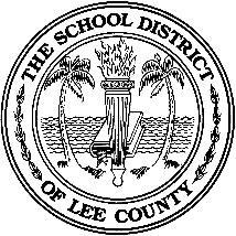 The School District of Lee County 2855 Colonial Blvd. Fort Myers, Florida 33966-1012 (239) 334-1102 www.leeschools.net Steven K.