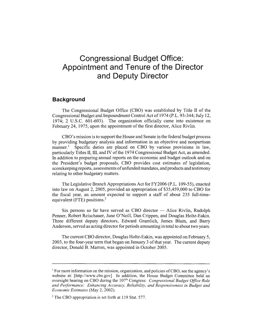 Congressional Budget Office: Appointment and Tenure of the Director and Deputy Director Background The Congressional Budget Office (CBO) was established by Title I1 of the Congressional Budget and
