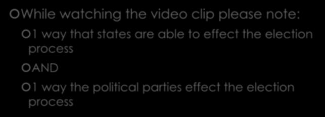 Exit Slip: While watching the video clip please note: 1 way that states are able to