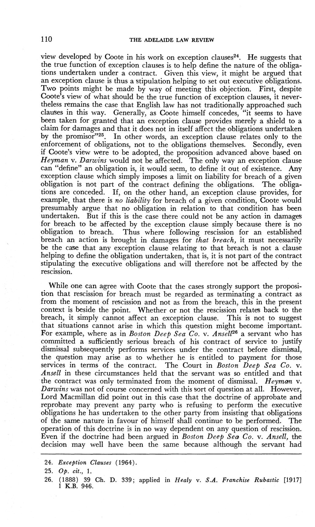 110 THE ADELAIDE LAW REVIEW view developed by Coote in his work on exception clauses24.