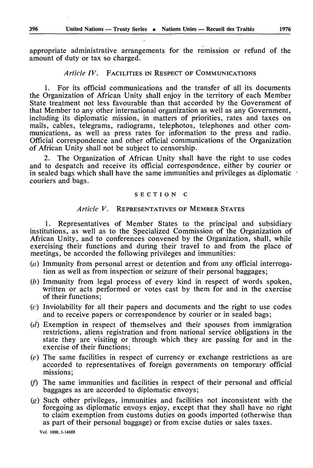 396 United Nations Treaty Series Nations Unies Recueil des Traités 1976 appropriate administrative arrangements for the remission or refund of the amount of duty or tax so charged. Article IV.