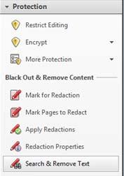 Or the Search & Remove Text option under the Protection menu list under Tools: Adobe will assist you with