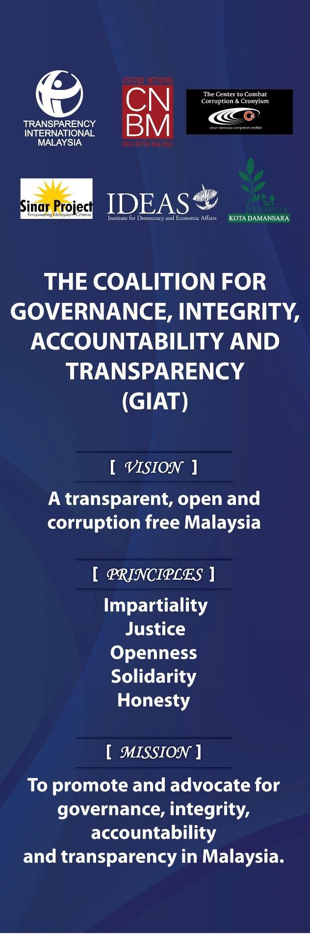 6.0 Coalition for Governance, Integrity, Accountability and Transparency (GIAT) The Coalition for Governance, Integrity, Accountability and Transparency (GIAT) was officially launched on the 13 th