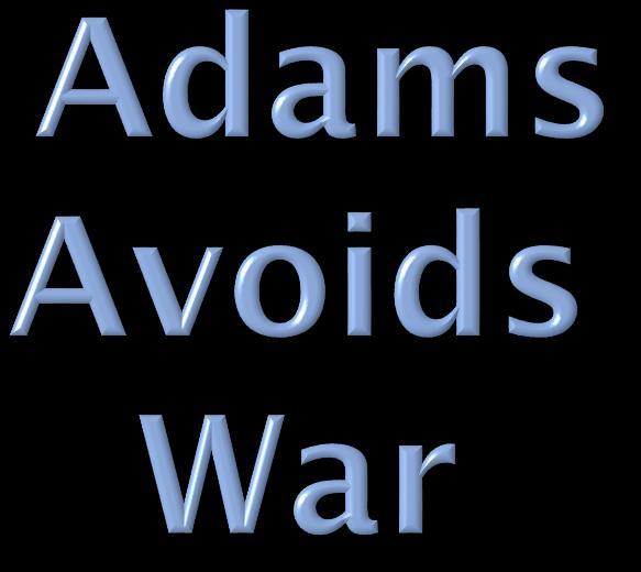 Despite a lot of pressure, Adams refused to ask