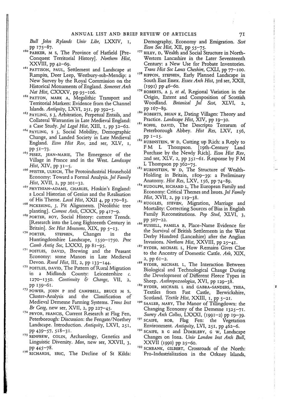 ANNUAL LIST AND BRIEF REVIEW OF ARTICLES Bull John Rylands Univ Libr, LXXIV, I, pp 175-87. I60 VARKER, M S, The Province of Hatfield [Pre- Conquest Territorial History].