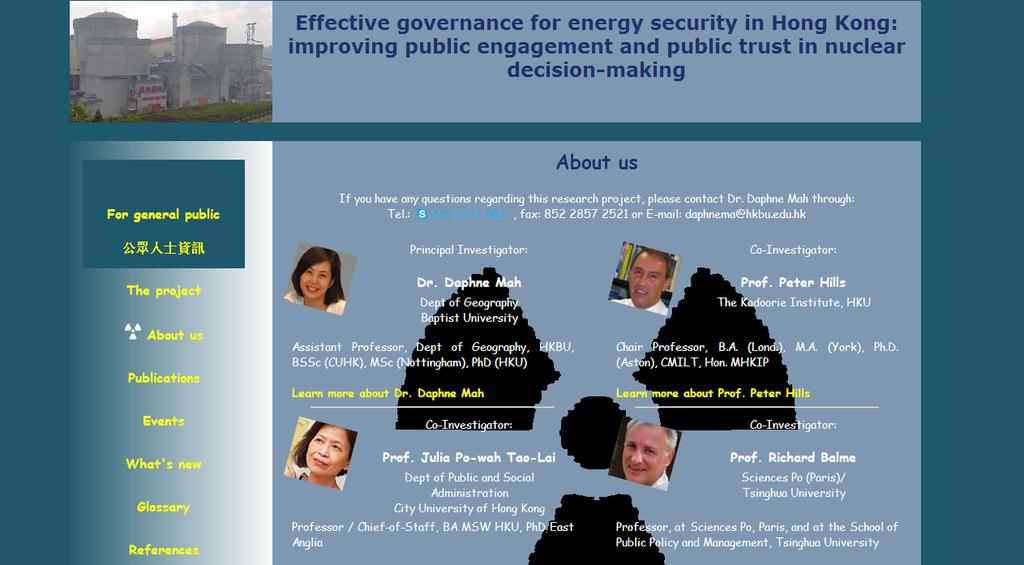 Our project Research funded by grant from Public Policy Research Programme of RGC (July 2011-Sep 2013) Research team BU, HKU, CityU, Tsinghua expertise: energy policies, governance, trust Project