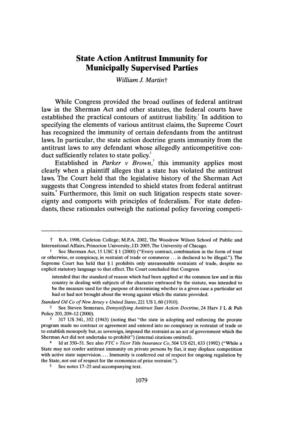 State Action Antitrust Immunity for Municipally Supervised Parties William J Martint While Congress provided the broad outlines of federal antitrust law in the Sherman Act and other statutes, the