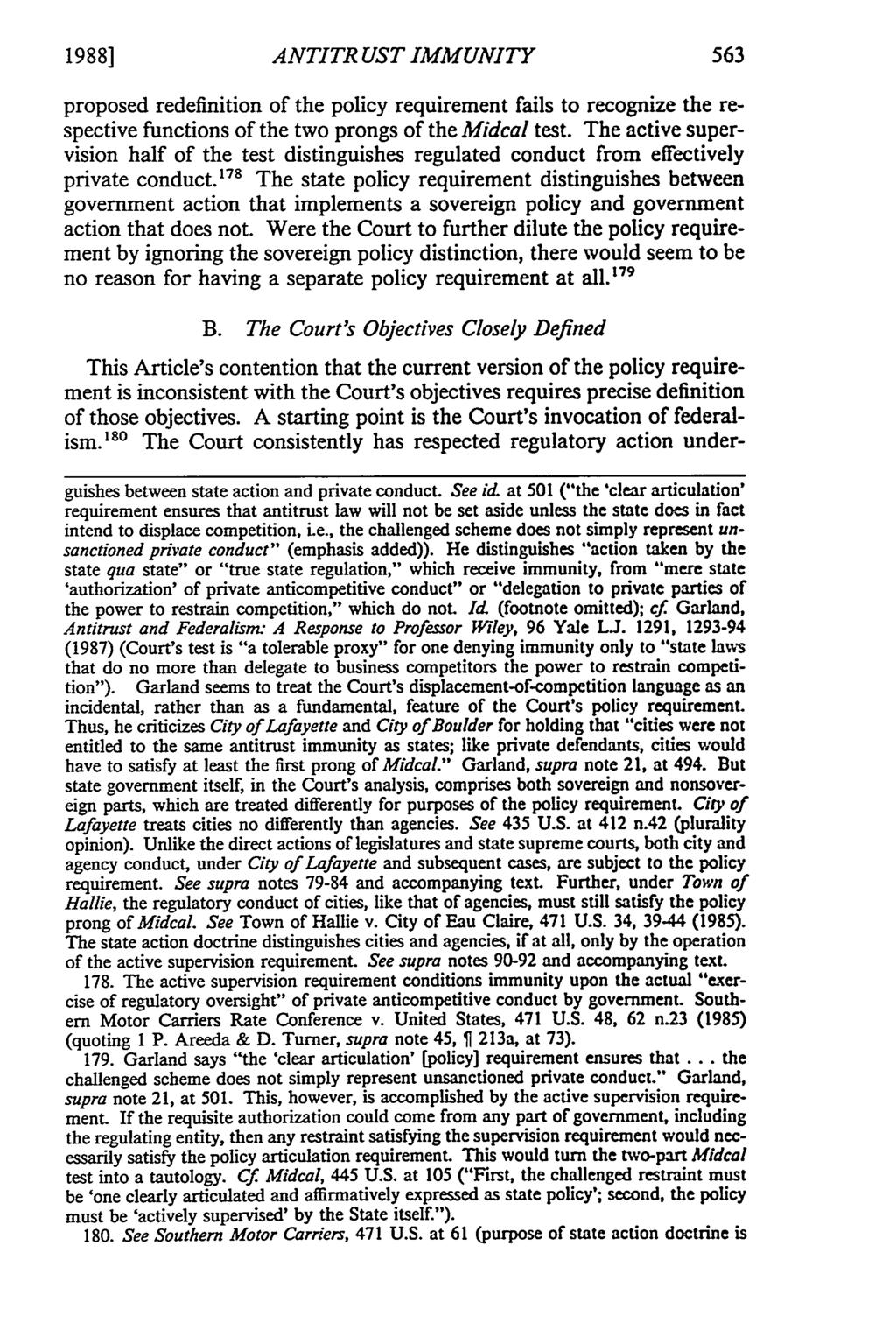 1988] ANTITRUST IMMUNITY proposed redefinition of the policy requirement fails to recognize the respective functions of the two prongs of the Midcal test.