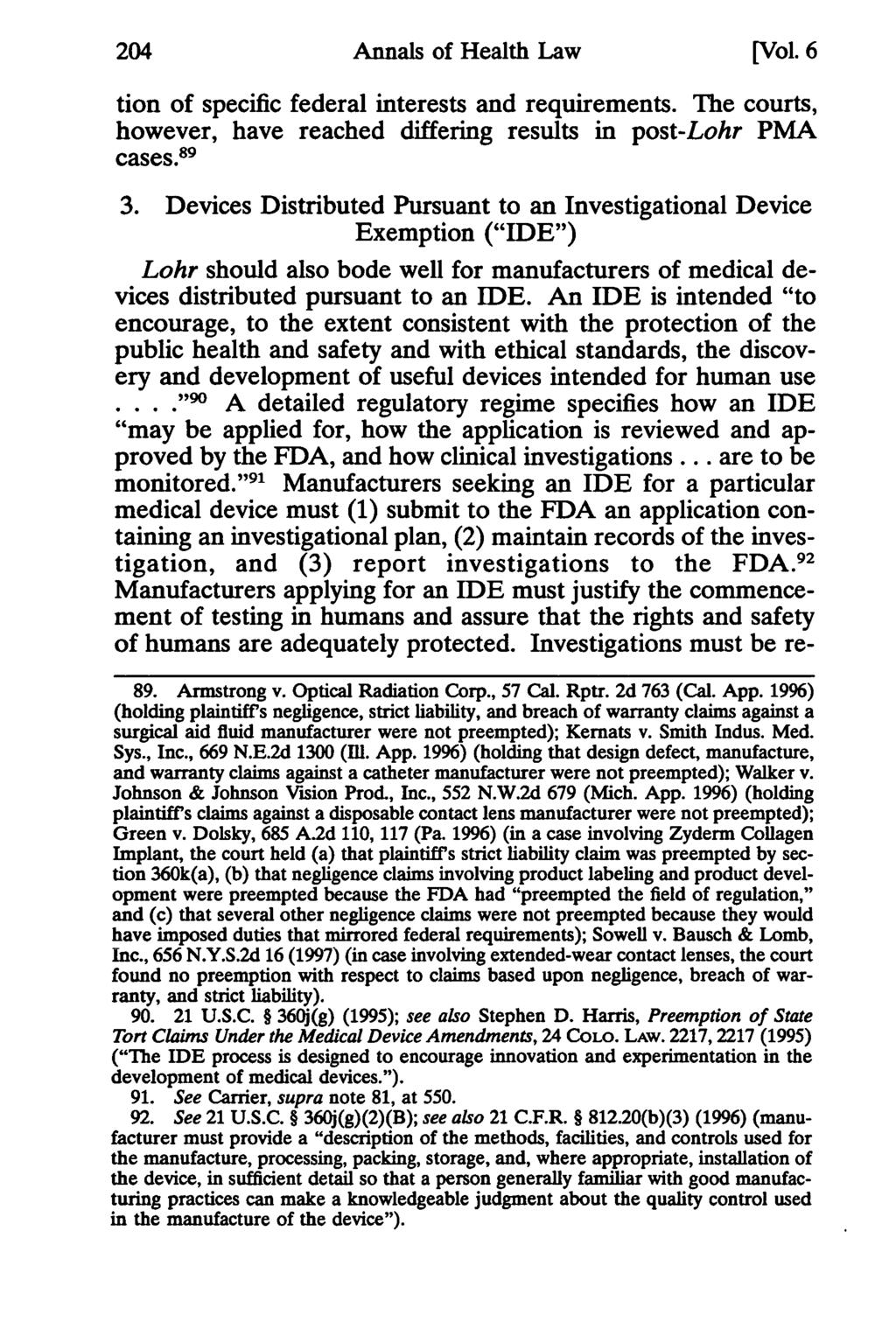 204 Annals of Health Annals Law, Vol. of 6 Health [1997], Iss. Law 1, Art. 10 [Vol. 6 tion of specific federal interests and requirements.