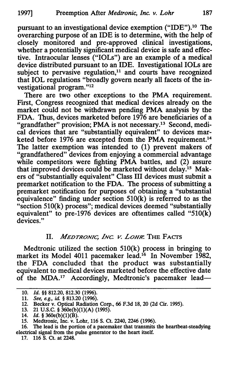 1997] Sayler and Preemption Thomas: Post-Decision After Diagnosis: Medtronic, Medical Inc. Device v. Preemption Lohr Alive and Most 187 pursuant to an investigational device exemption ("IDE").
