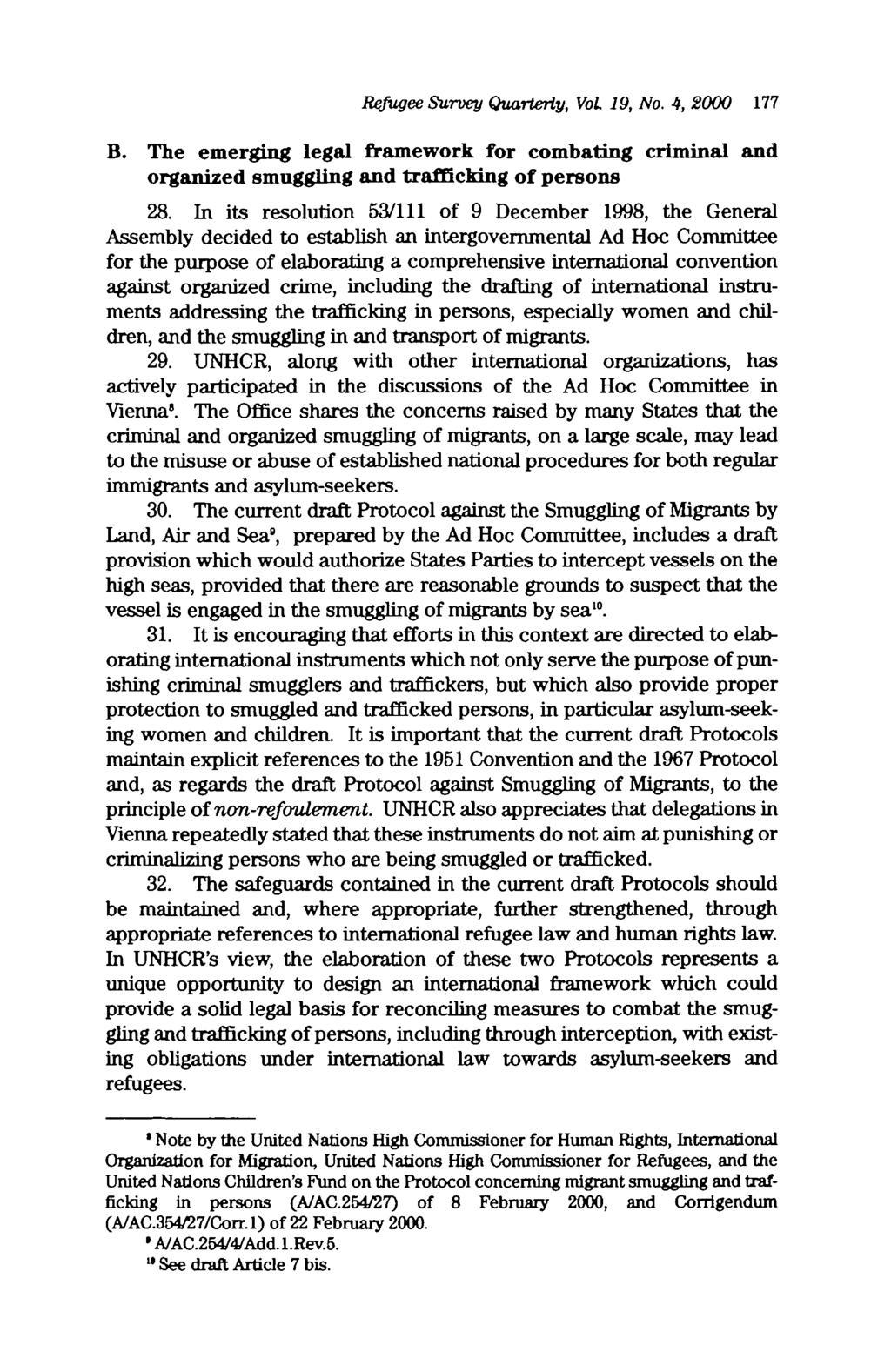 Refugee Survey Quarterly, VoL 19, No. 4, 2000 177 B. The emerging legal framework for combating criminal and organized smuggling and trafficking of persons 28.