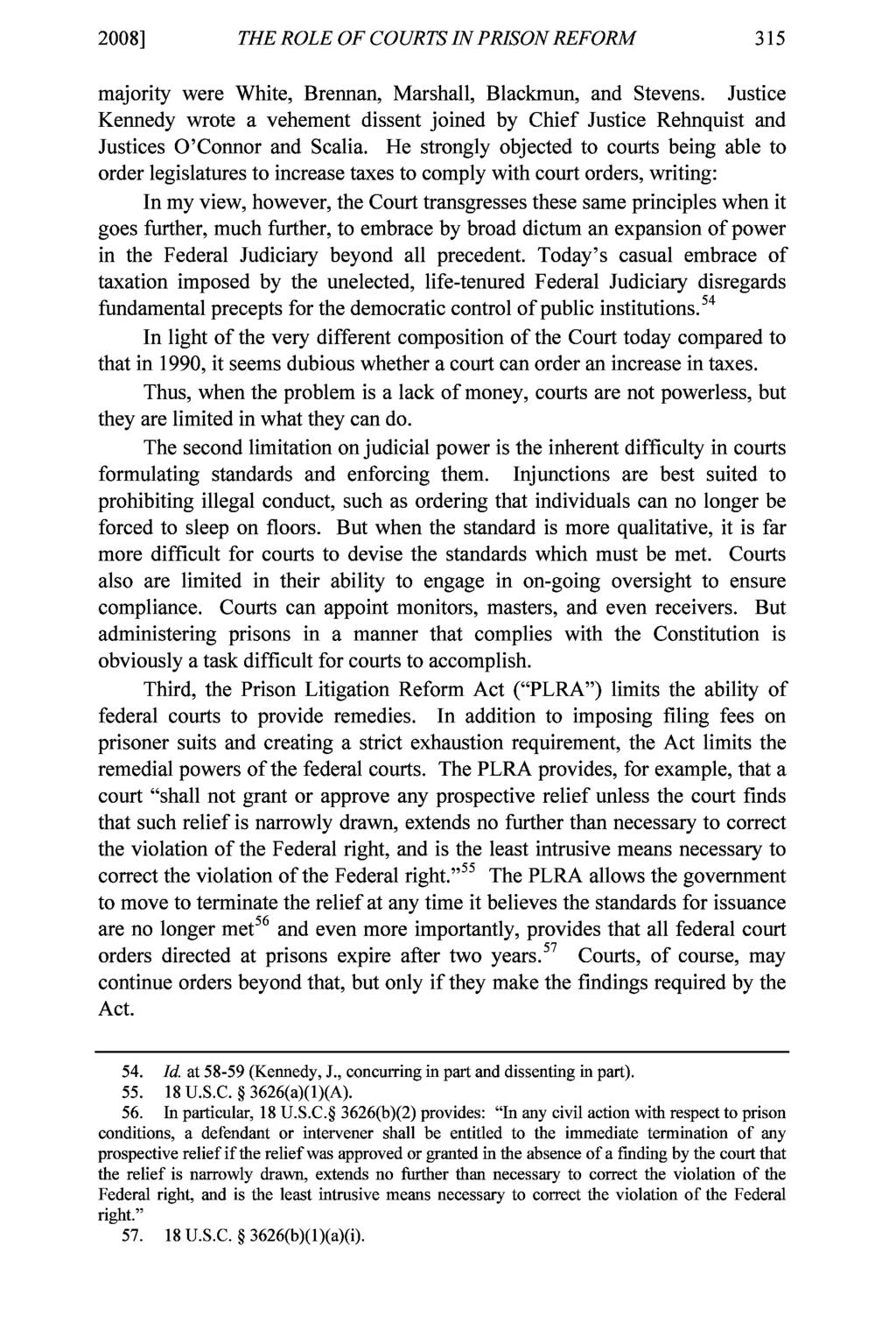 2008] THE ROLE OF COURTS IN PRISON REFORM Chemerinsky: The Essential but Inherently Limited Role of the Courts in Prison majority were White, Brennan, Marshall, Blackmun, and Stevens.